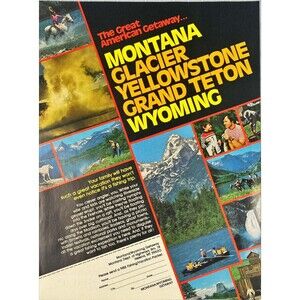 Montana/Wyoming Getaway Glacier-Yellowstone-Grand Teton Ad 1981
